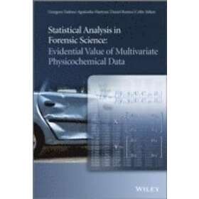 G Zadora: Statistical Analysis in Forensic Science Evidential Value of Multivari