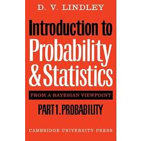 D V Lindley: Introduction to Probability and Statistics from a Bayesian Viewpoin