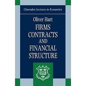 Oliver Hart: Firms, Contracts, and Financial Structure