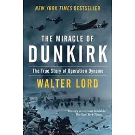 Walter Lord: The Miracle of Dunkirk