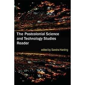 Sandra Harding: The Postcolonial Science and Technology Studies Reader