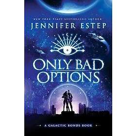 Jennifer Estep: Only Bad Options
