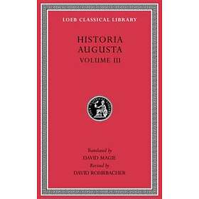 : Historia Augusta: Volume III