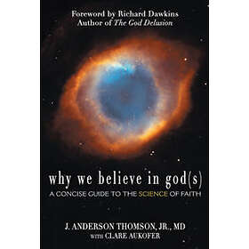 J Anderson Thomson, Clare Aukofer: Why We Believe in God(s)