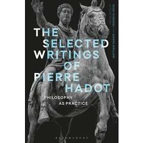 Pierre Hadot: The Selected Writings of Pierre Hadot