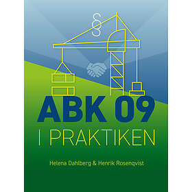 Helena Dahlberg, Henrik Rosenqvist: ABK 09 i praktiken
