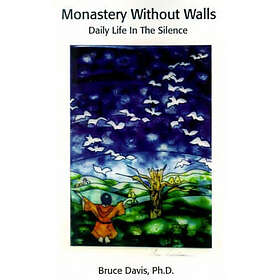 Bruce Davis: Monastery Without Walls