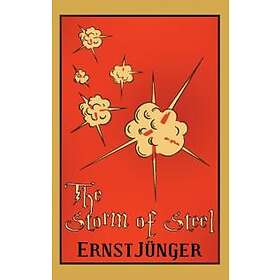 Ernst Junger: The Storm of Steel