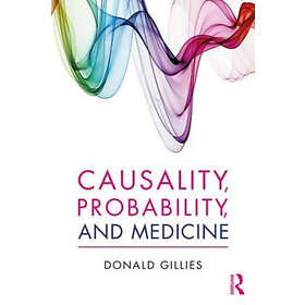 Donald Gillies: Causality, Probability, and Medicine
