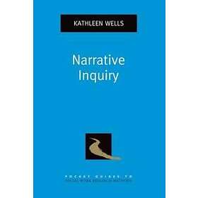 Kathleen Wells: Narrative Inquiry
