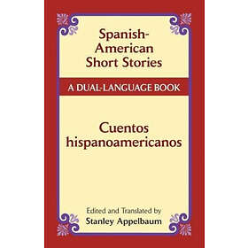 Stanley Appelbaum: Spanish-American Short Stories / Cuentos Hispanoamericanos