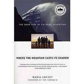 Maria Coffey: Where The Mountain Casts Its Shadow