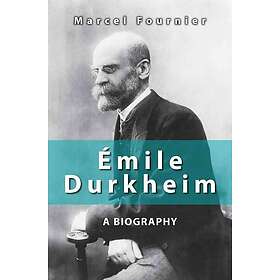 M Fournier: Emile Durkheim A Biography