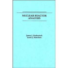 JJ Duderstadt: Nuclear Reactor Analysis
