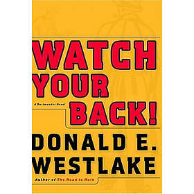 Donald E Westlake: Watch Your Back!