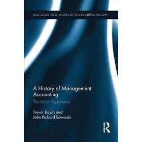 Richard Edwards, Trevor Boyns: A History of Management Accounting