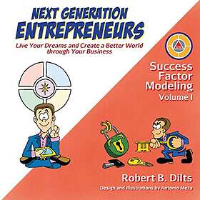 Robert Brian Dilts: Next Generation Entrepreneurs