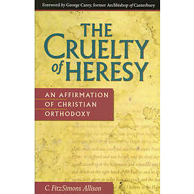 C Fitzsimons Allison: Cruelty of Heresy