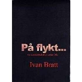 Ivan Bratt: På flykt en misshandlad kvinnas öde