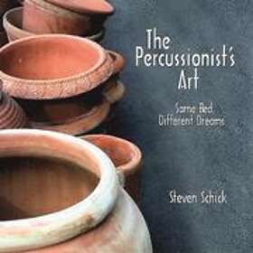 Steven Schick: The Percussionist's Art