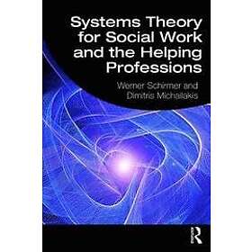 Werner Schirmer, Dimitris Michailakis: Systems Theory for Social Work and the Helping Professions