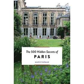 Marie Farman: The 500 Hidden Secrets of Paris