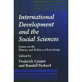 Frederick Cooper, Randall M Packard: International Development and the Social Sciences