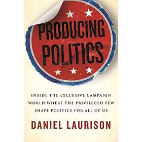 Daniel Laurison: Producing Politics