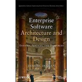 D Duggan: Enterprise Software Architecture and Design Entities, Services, Resources