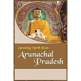 Aribam Indubala Devi: Amazing North East- Arunachal Pradesh
