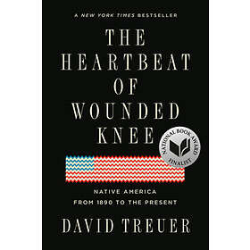David Treuer: Heartbeat Of Wounded Knee