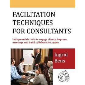 Ingrid Bens: Facilitation Techniques for Consultants