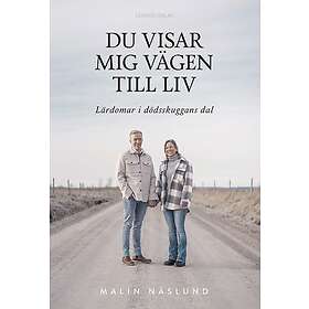 Malin Näslund: Du visar mig vägen till liv