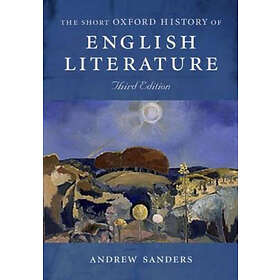 Andrew Sanders: Short Oxford History of English Literature