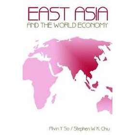 Alvin Y So: East Asia and the World Economy