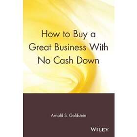 AS Goldstein: How to Buy a Great Business with No Cash Down