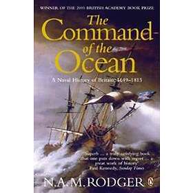 N A M Rodger: The Command of the Ocean