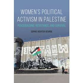 Sophie Richter-Devroe: Women's Political Activism in Palestine