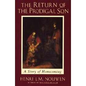 Henri J M Nouwen: Return of the Prodigal Son