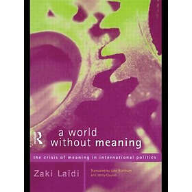 Zaki Laidi: A World Without Meaning