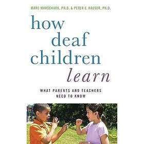 Marc Marschark: How Deaf Children Learn