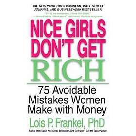 Lois P Frankel: Nice Girls Don't Get Rich