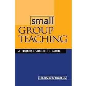 Richard G Tiberius: Small Group Teaching