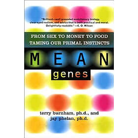 Jay Phelan, Terry Burnham: Mean Genes
