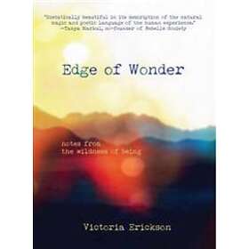 Victoria Erickson: Edge of Wonder