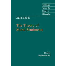 Adam Smith: Adam Smith: The Theory of Moral Sentiments