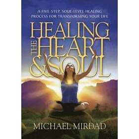 Michael Mirdad: Healing the Heart &; Soul