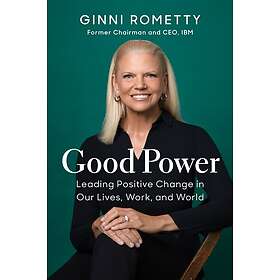 Ginni Rometty: Good Power