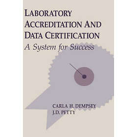 Carla H Dempsey, Jimmie D Petty: Laboratory Accreditation and Data Certification