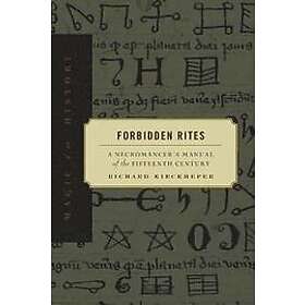 Richard Kieckhefer: Forbidden Rites